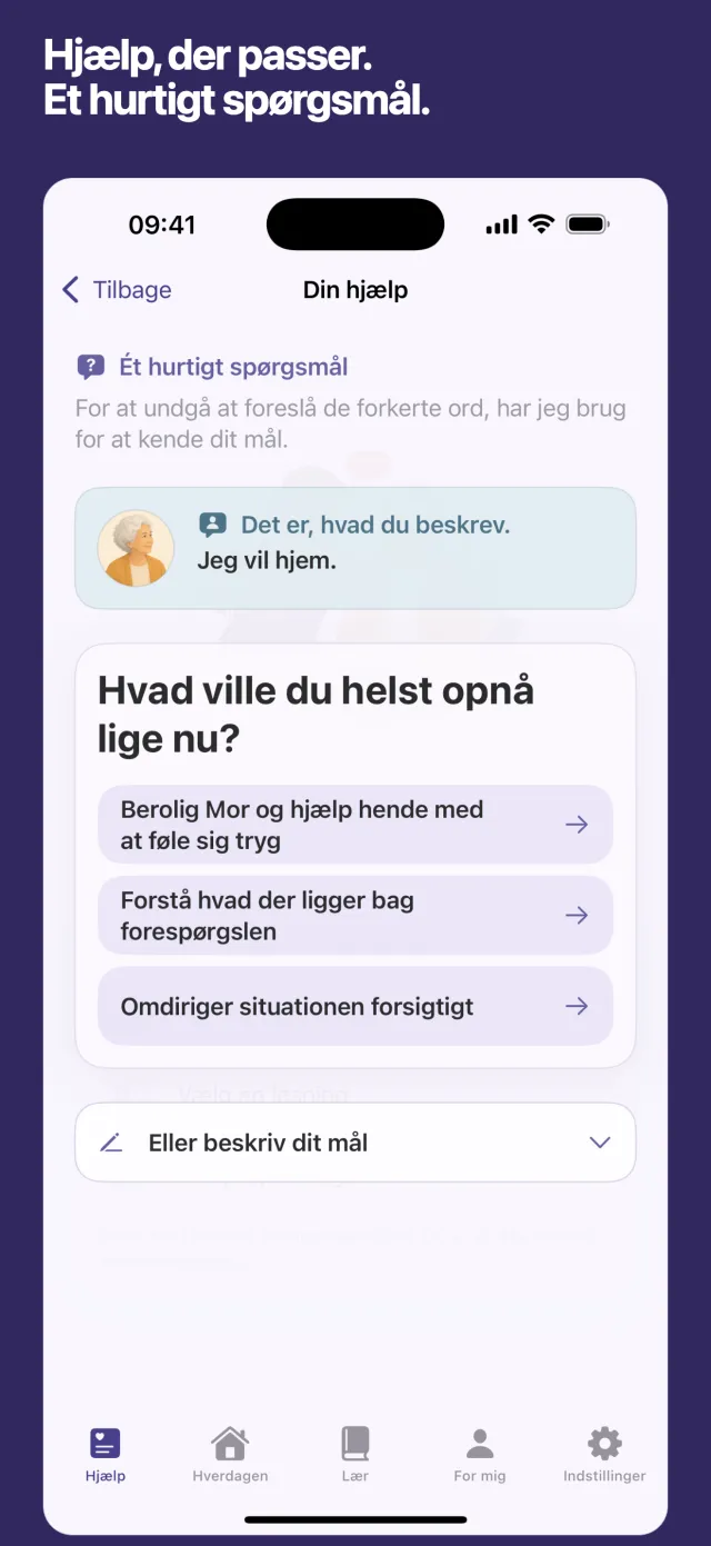 Hjælp, der passer. Et hurtigt spørgsmål.