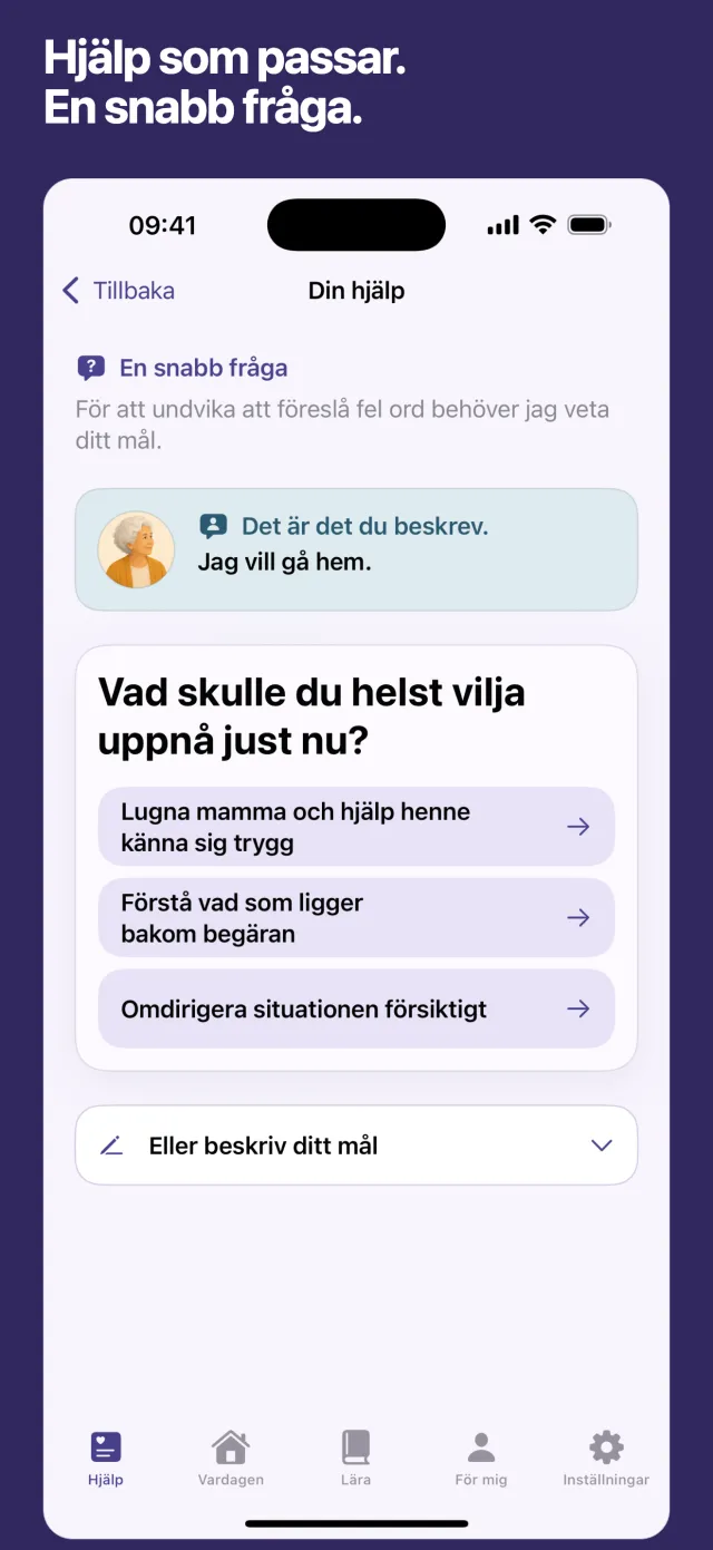 Hjälp som passar. En snabb fråga.